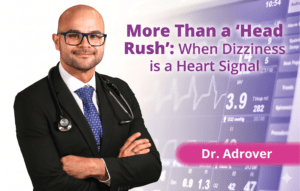 More Than a "Head Rush": When Dizziness is a Heart Signal
